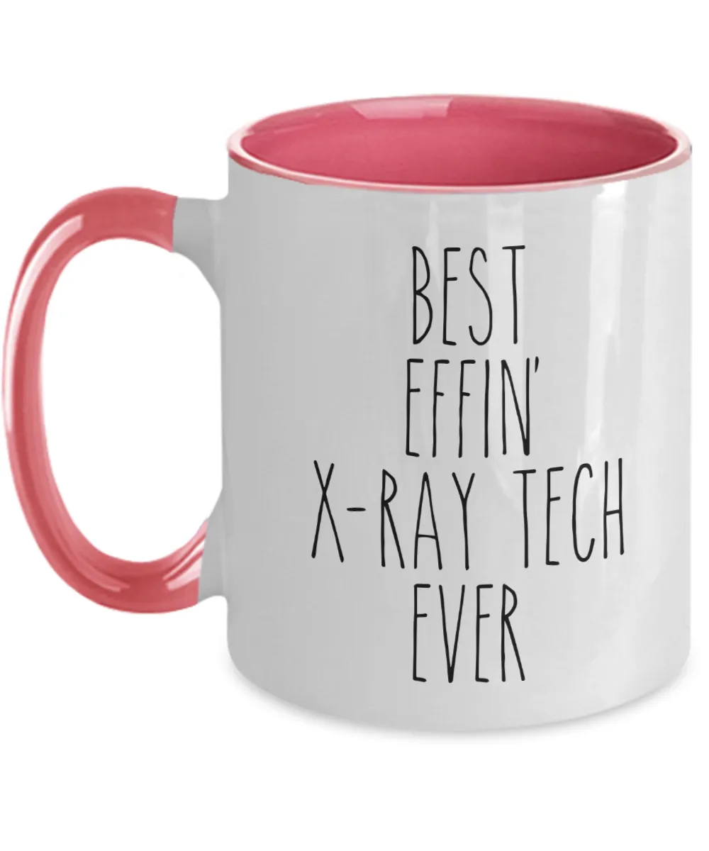 Best Effin X-ray tech Ever Mug Two-Tone Coffee Cup Funny Gift
