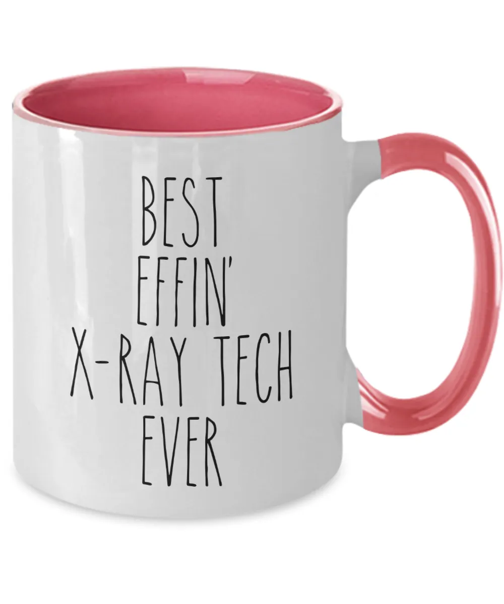 Best Effin X-ray tech Ever Mug Two-Tone Coffee Cup Funny Gift