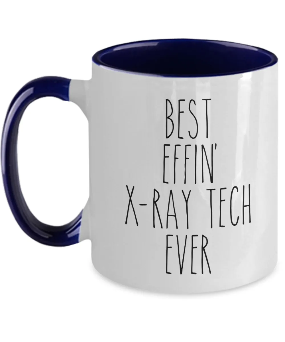 Best Effin X-ray tech Ever Mug Two-Tone Coffee Cup Funny Gift