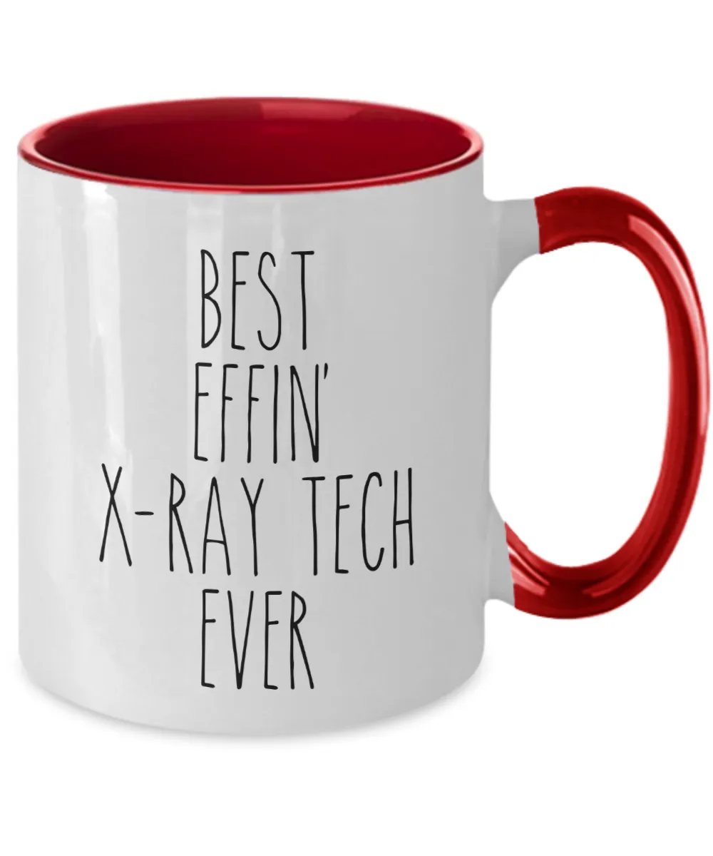 Best Effin X-ray tech Ever Mug Two-Tone Coffee Cup Funny Gift