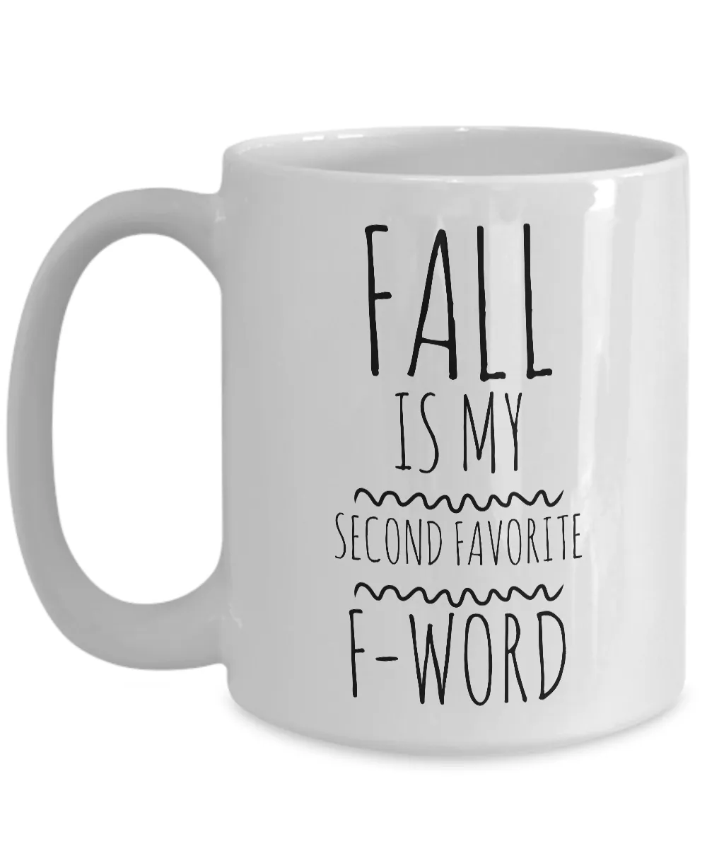 Fall is My Second Favorite F Word Fall Themed Mug Funny Ceramic Coffee Cup