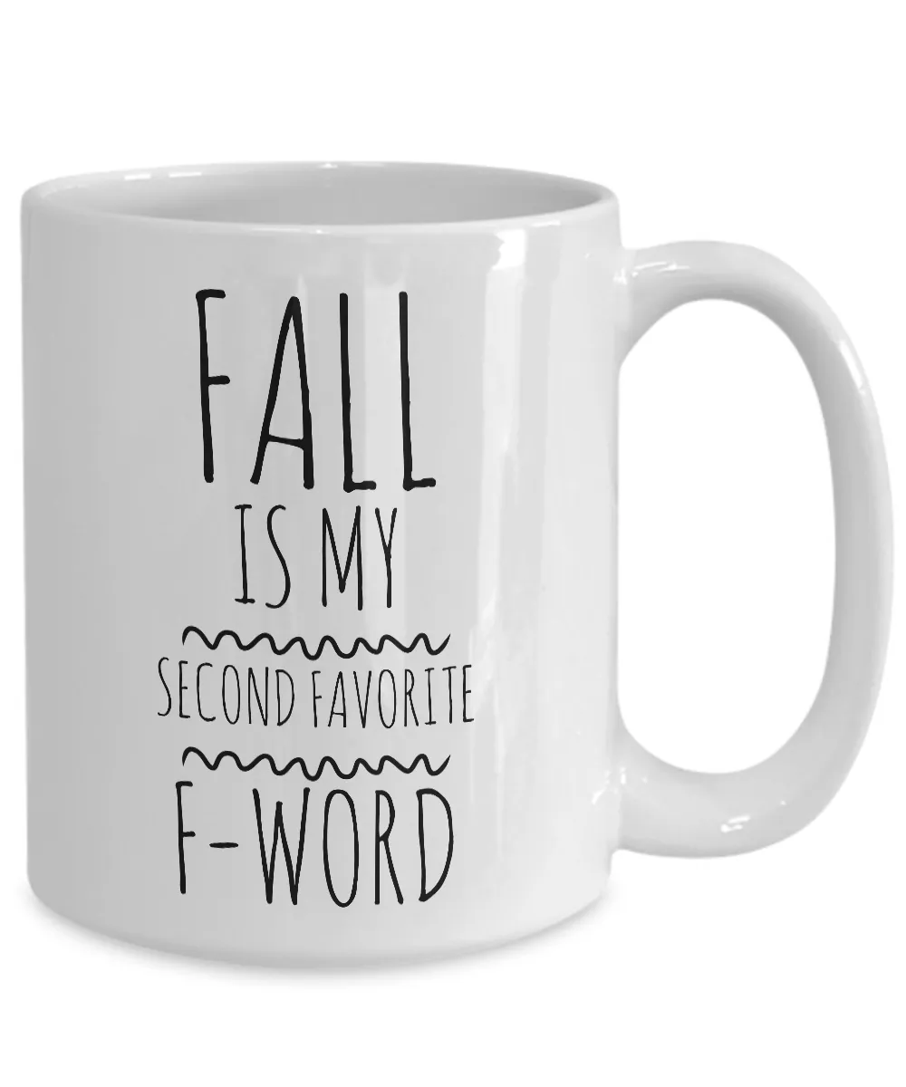 Fall is My Second Favorite F Word Fall Themed Mug Funny Ceramic Coffee Cup