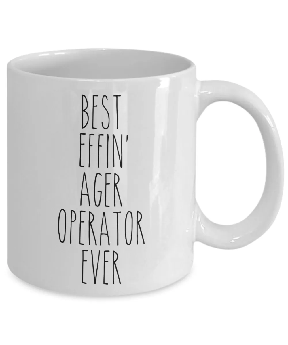 Gift For Ager Operator Best Effin' Ager Operator Ever Mug Coffee Cup Funny Coworker Gifts