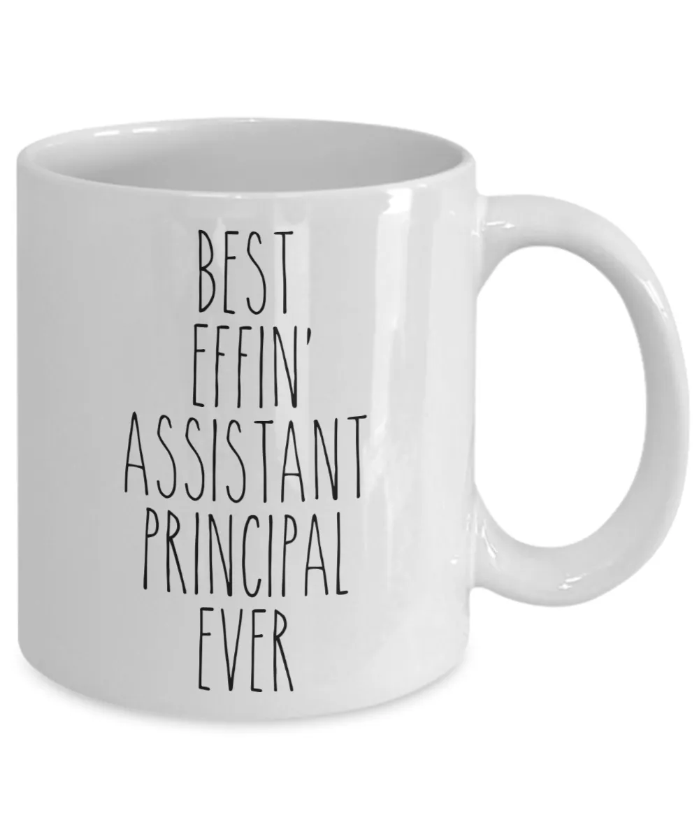 Gift For Assistant Principal Best Effin' Assistant Principal Ever Mug Coffee Cup Funny Coworker Gifts