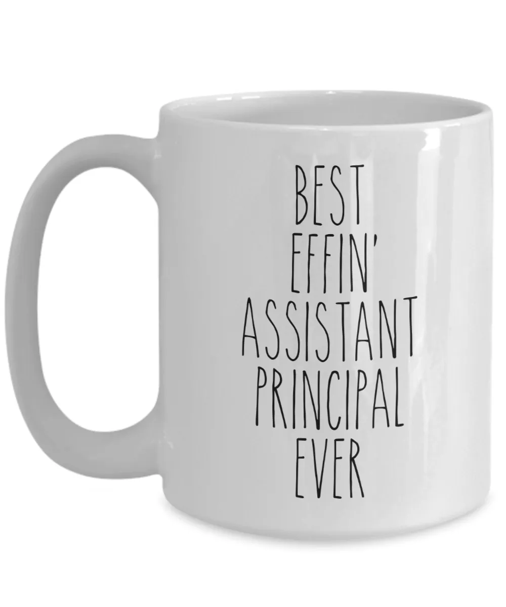 Gift For Assistant Principal Best Effin' Assistant Principal Ever Mug Coffee Cup Funny Coworker Gifts