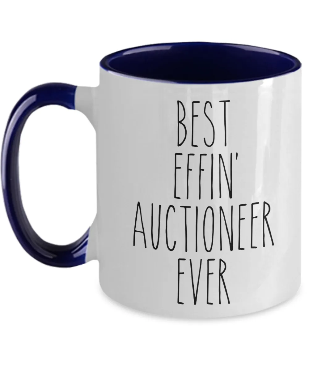 Gift For Auctioneer Best Effin' Auctioneer Ever Mug Two-Tone Coffee Cup Funny Coworker Gifts