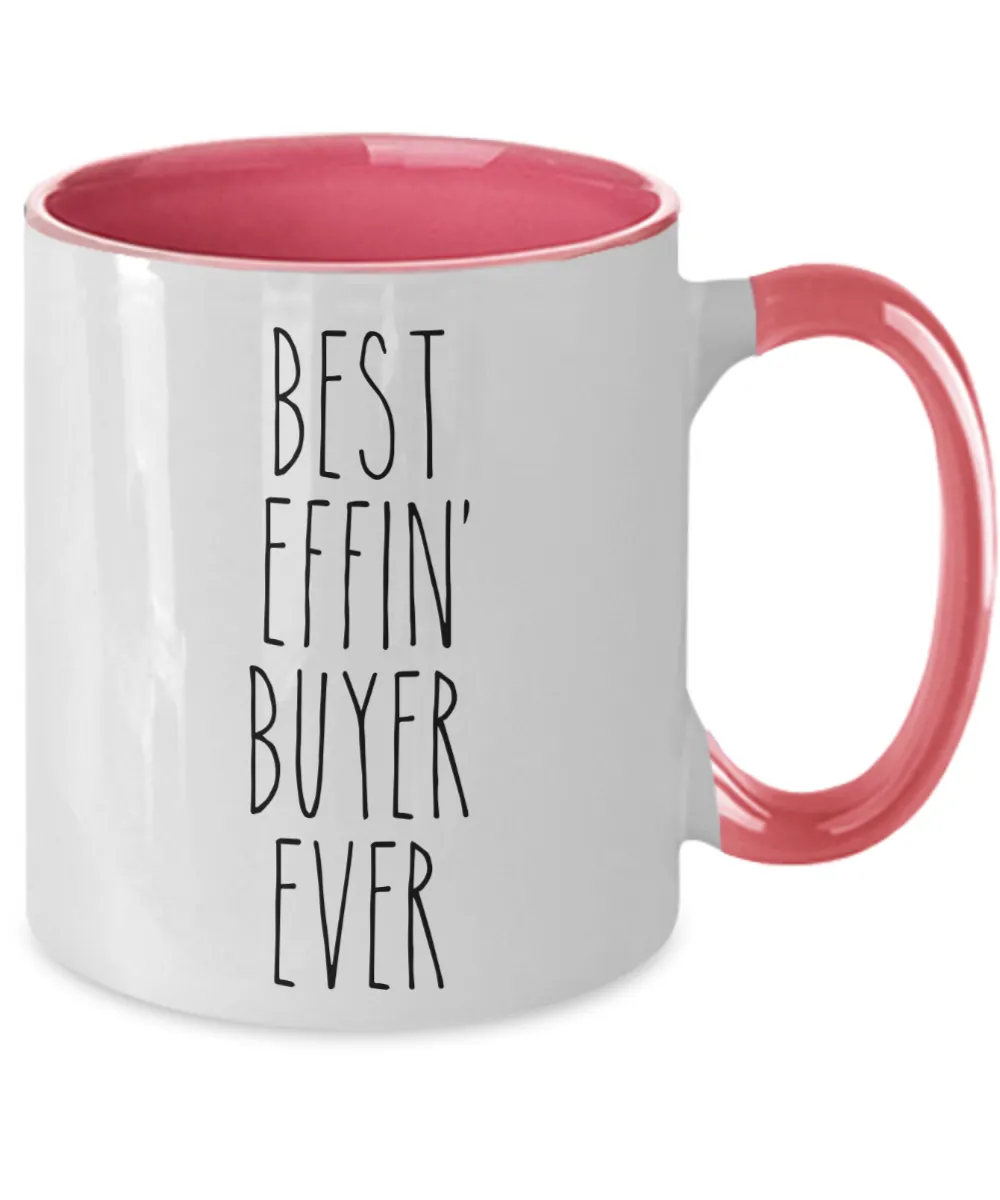 Gift For Buyer Best Effin' Buyer Ever Mug Two-Tone Coffee Cup Funny Coworker Gifts
