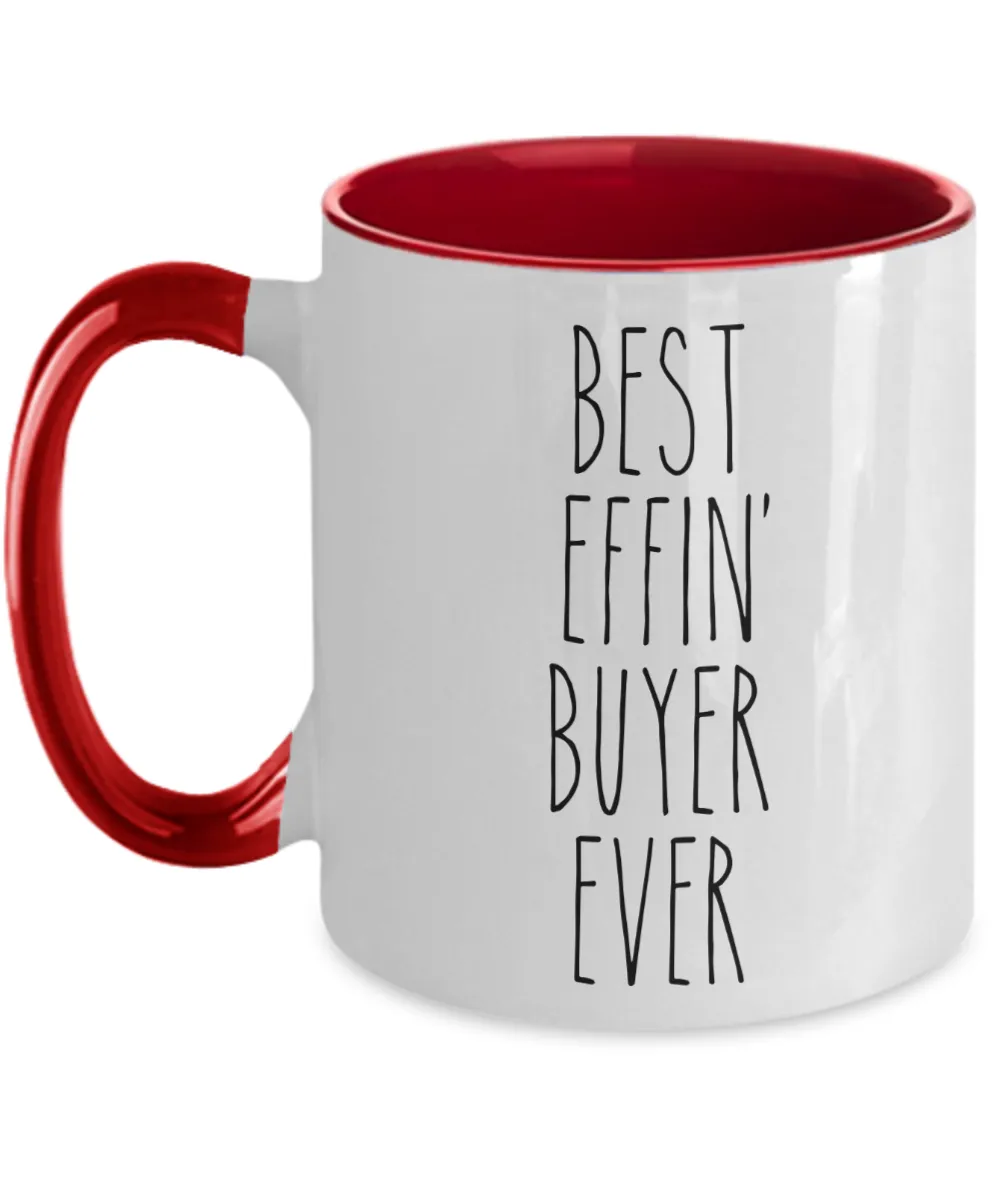 Gift For Buyer Best Effin' Buyer Ever Mug Two-Tone Coffee Cup Funny Coworker Gifts