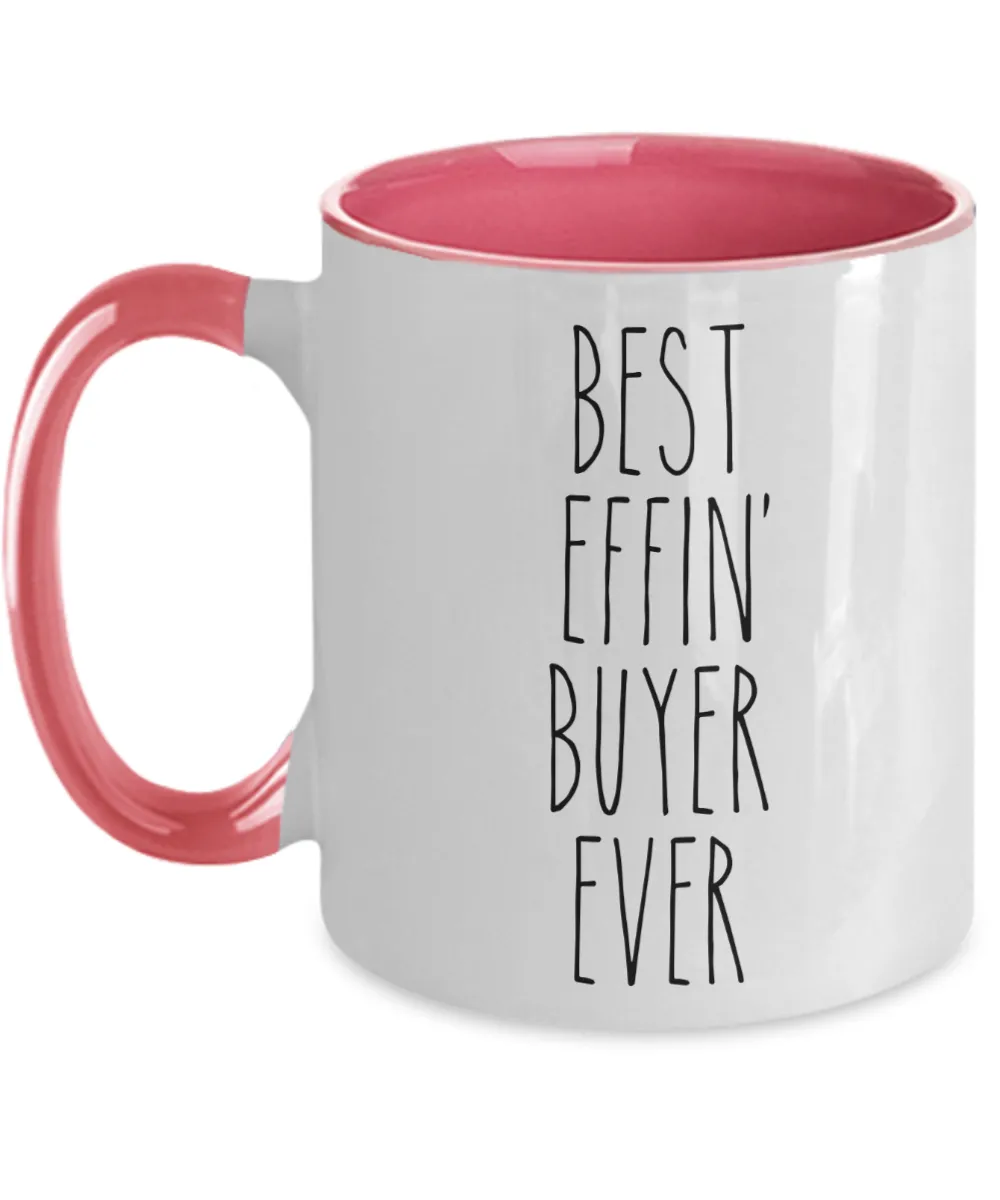 Gift For Buyer Best Effin' Buyer Ever Mug Two-Tone Coffee Cup Funny Coworker Gifts