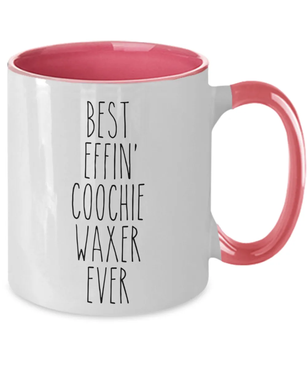 Gift For Coochie Waxer Best Effin' Coochie Waxer Ever Mug Two-Tone Coffee Cup Funny Coworker Gifts
