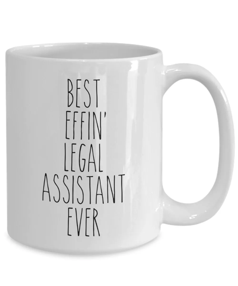 Gift For Legal Assistant Best Effin' Legal Assistant Ever Mug Coffee Cup Funny Coworker Gifts