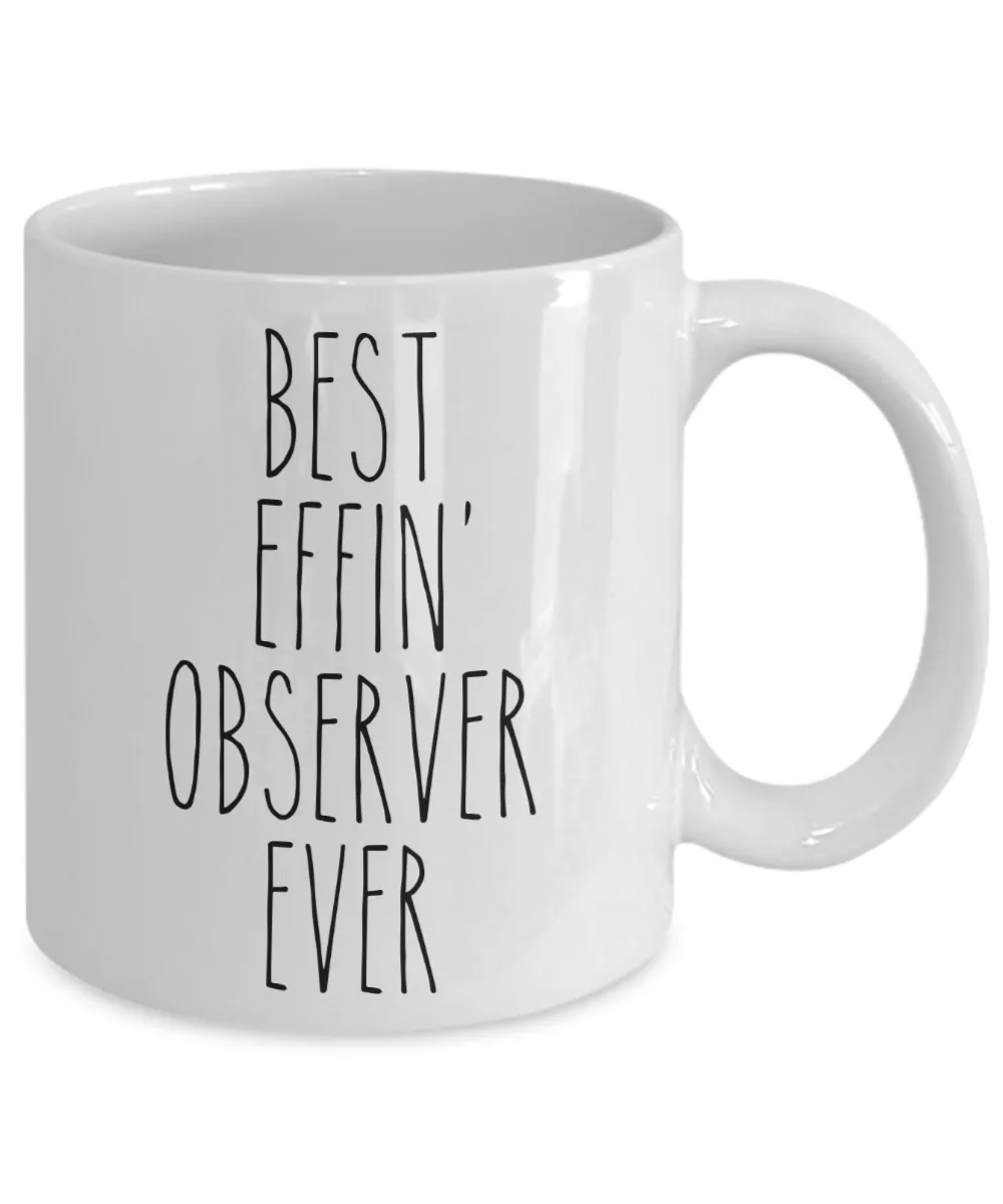 Gift For Observer Best Effin' Observer Ever Mug Coffee Cup Funny Coworker Gifts