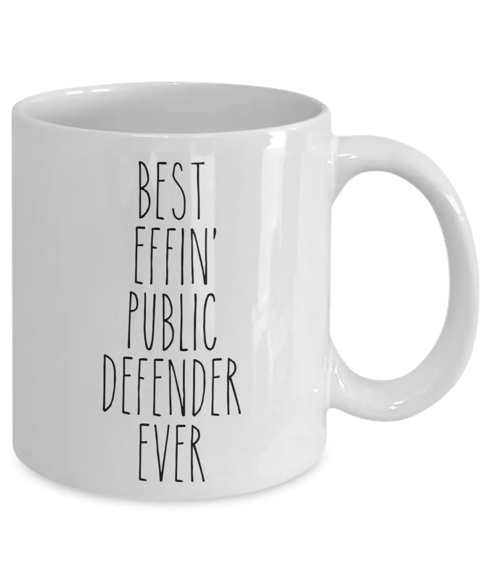 Gift For Public Defender Best Effin' Public Defender Ever Mug Coffee Cup Funny Coworker Gifts