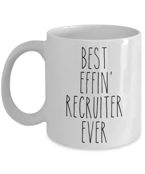 Gift For Recruiter Best Effin' Recruiter Ever Mug Coffee Cup Funny Coworker Gifts