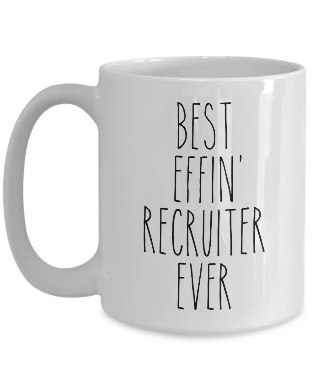 Gift For Recruiter Best Effin' Recruiter Ever Mug Coffee Cup Funny Coworker Gifts