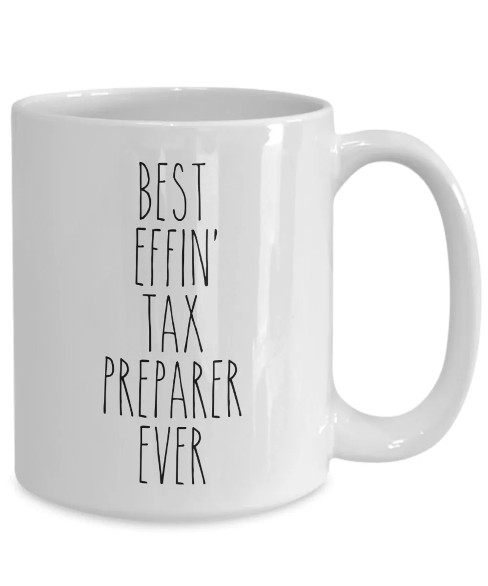 Gift For Tax Preparer Best Effin' Tax Preparer Ever Mug Coffee Cup Funny Coworker Gifts
