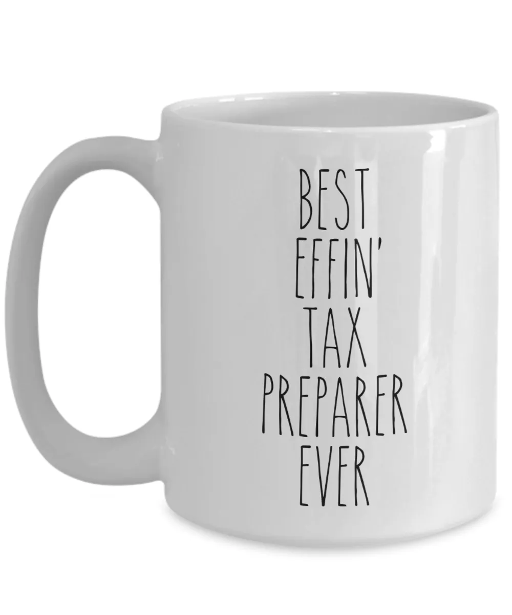 Gift For Tax Preparer Best Effin' Tax Preparer Ever Mug Coffee Cup Funny Coworker Gifts