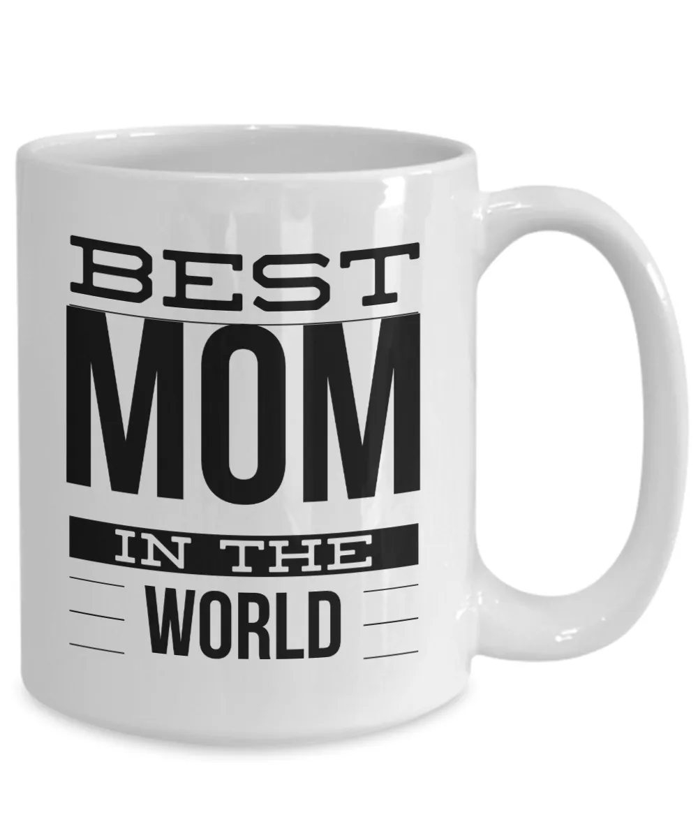 Mom Coffee Mug Gifts - Best Mom in the World Ceramic Coffee Cup