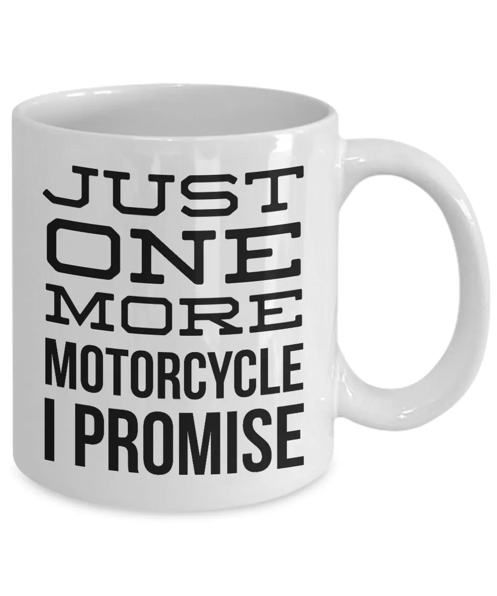 Motorcycle Mechanic Mug Just One More Motorcycle I Promise Retirement Coffee Cup