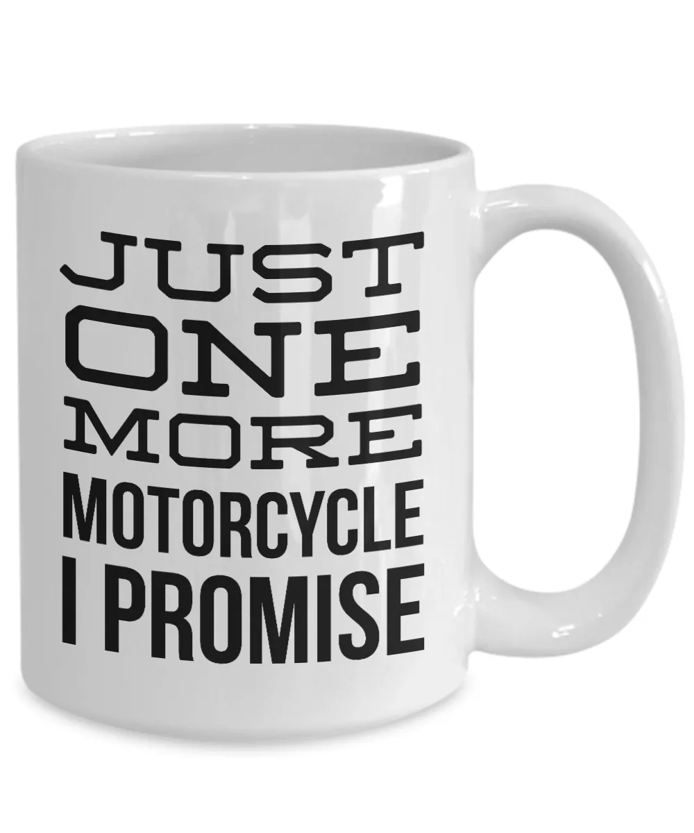 Motorcycle Mechanic Mug Just One More Motorcycle I Promise Retirement Coffee Cup