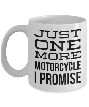 Motorcycle Mechanic Mug Just One More Motorcycle I Promise Retirement Coffee Cup
