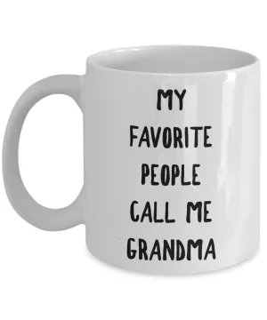My Favorite People Call Me Grandma - Ceramic Coffee Mug