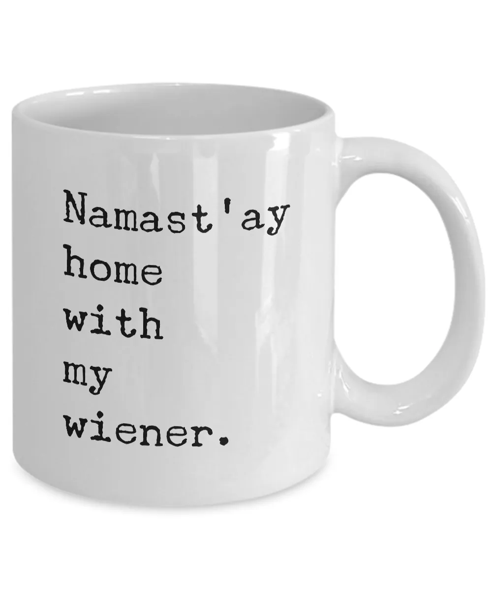Namast'ay Home with my Wiener Mug 11 oz. Ceramic Coffee Cup