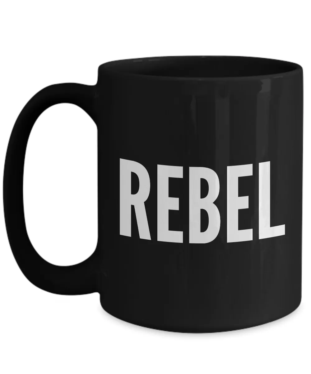 Rebel Gifts - Rebel Black Coffee Mug - Best Friend Gifts - Coworker Gifts