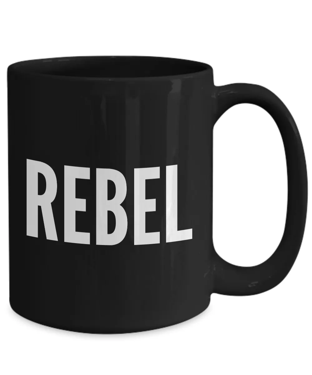 Rebel Gifts - Rebel Black Coffee Mug - Best Friend Gifts - Coworker Gifts