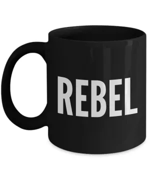 Rebel Gifts - Rebel Black Coffee Mug - Best Friend Gifts - Coworker Gifts