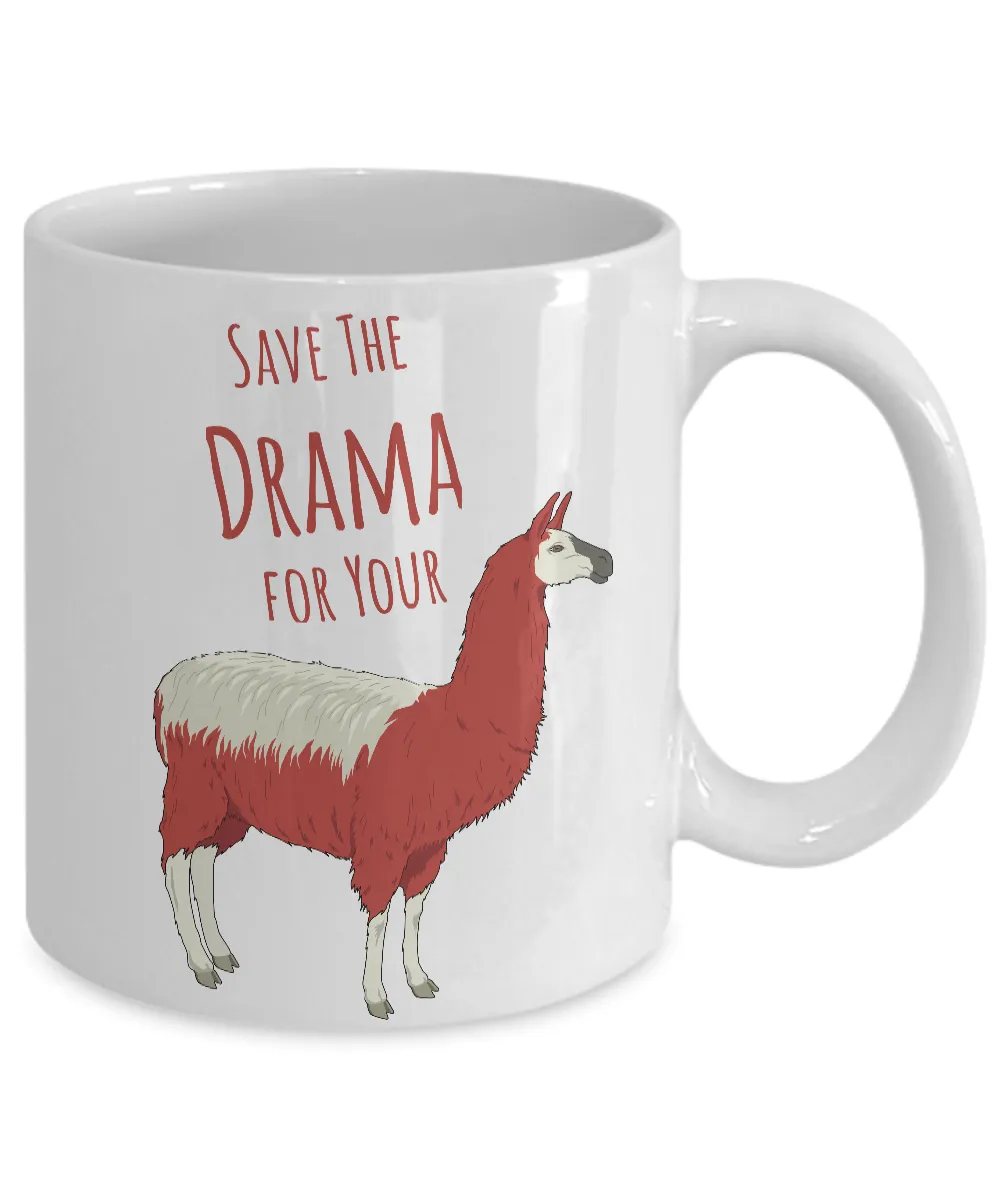 Save the Drama for Your Llama Mug 11 oz. Ceramic Coffee Cup