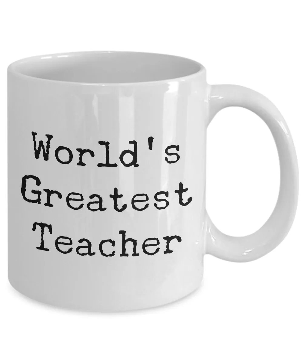 Teacher Gifts - Best Teacher Mug - World's Greatest Teacher Coffee Mug