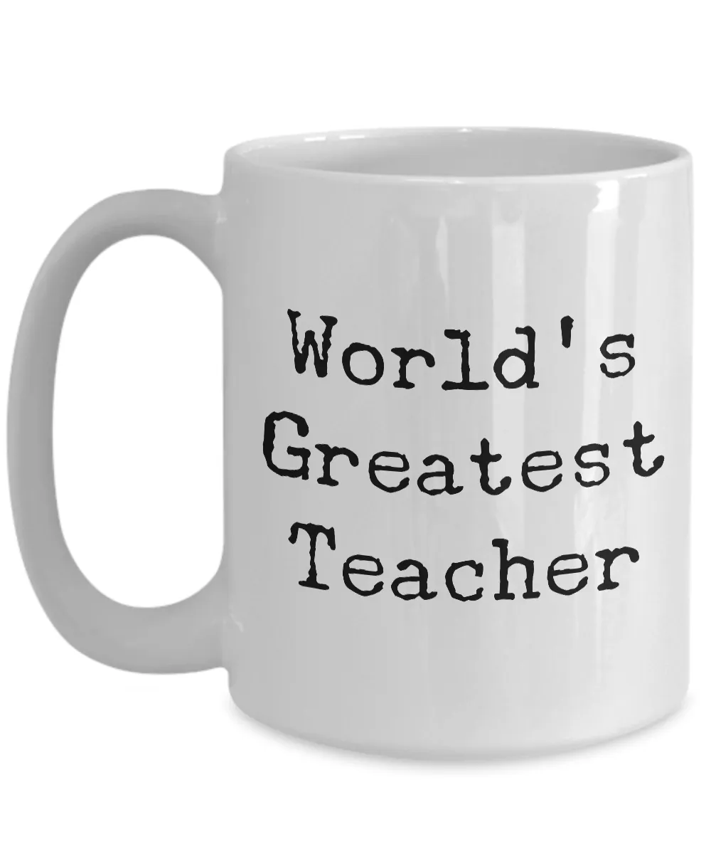 Teacher Gifts - Best Teacher Mug - World's Greatest Teacher Coffee Mug