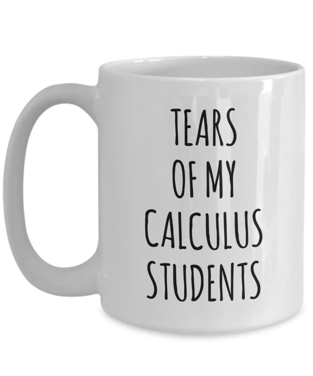 Tears Of My Calculus Students Mug Coffee Cup Funny Gift