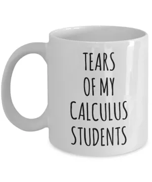 Tears Of My Calculus Students Mug Coffee Cup Funny Gift