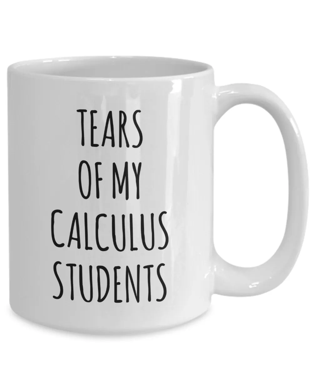 Tears Of My Calculus Students Mug Coffee Cup Funny Gift