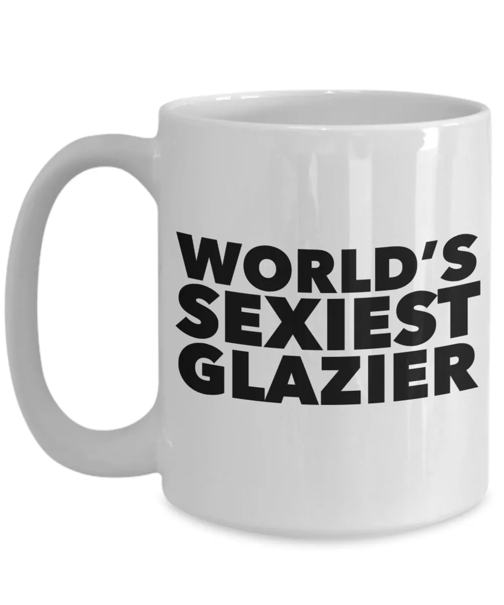 World's Sexiest Glazier Mug Gift Ceramic Coffee Cup
