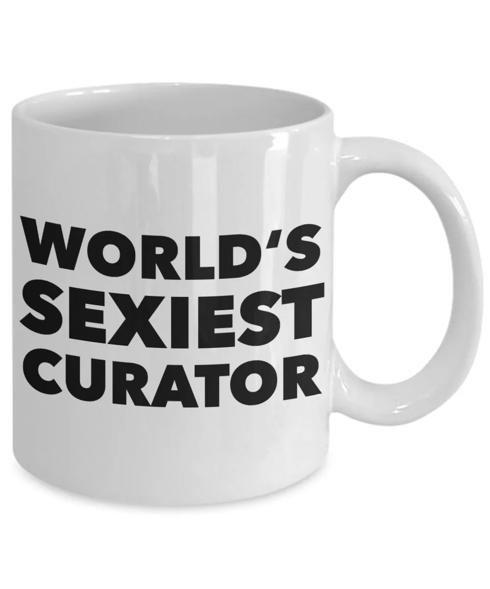 World's Sexiest Museum Curator Mug Sexy Gift Ceramic Coffee Cup